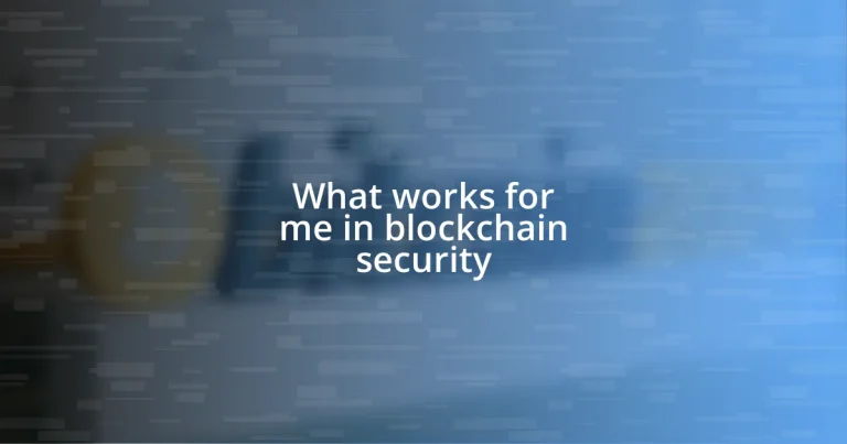 What works for me in blockchain security