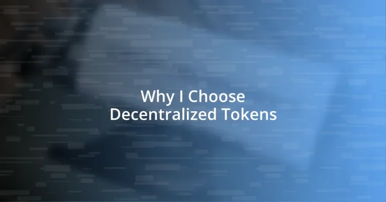 Why I Choose Decentralized Tokens