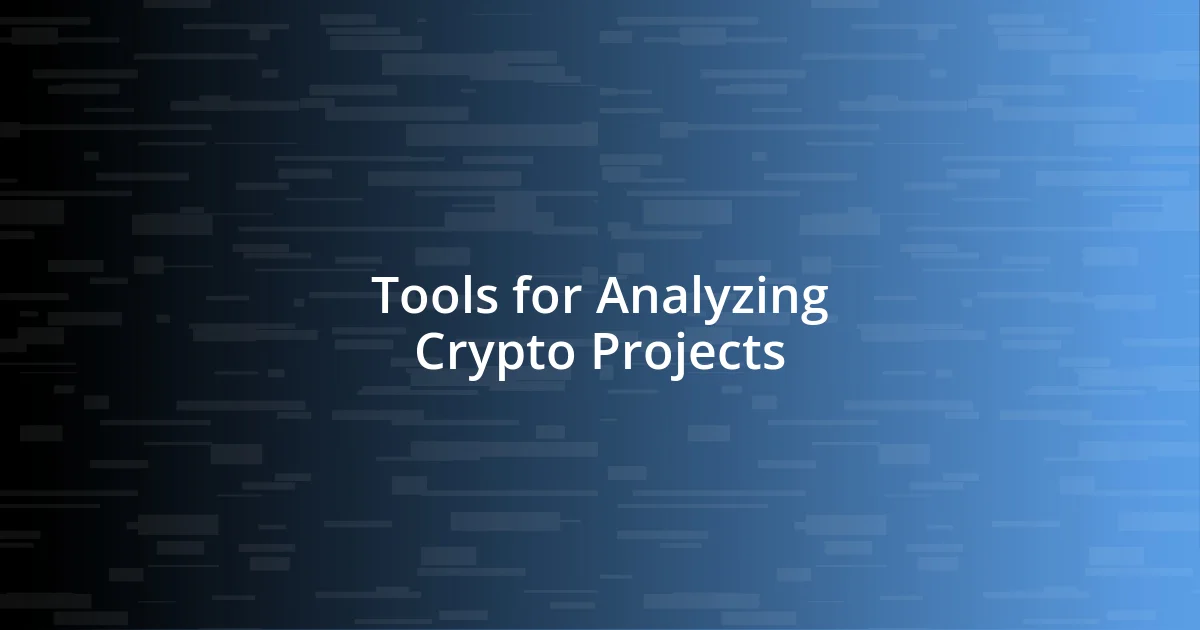 Tools for Analyzing Crypto Projects