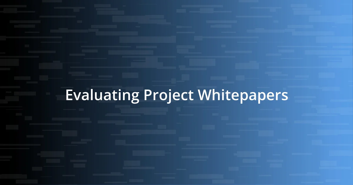 Evaluating Project Whitepapers