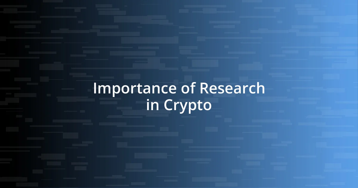 Importance of Research in Crypto