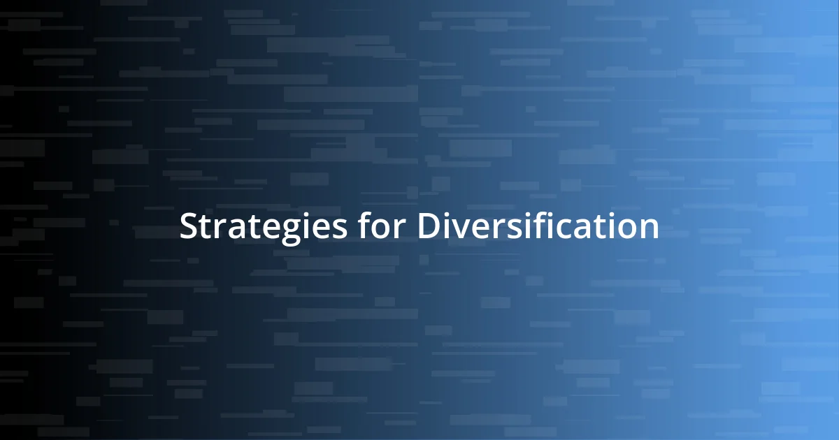 Strategies for Diversification