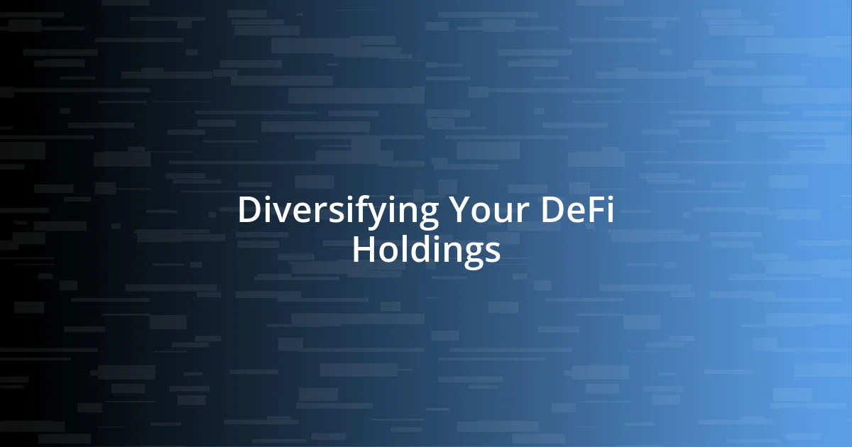 Diversifying Your DeFi Holdings