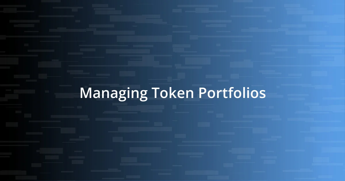 Managing Token Portfolios