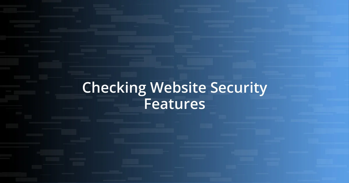 Checking Website Security Features