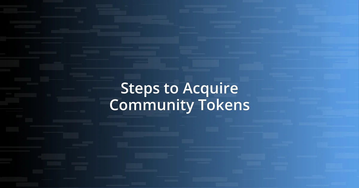 Steps to Acquire Community Tokens