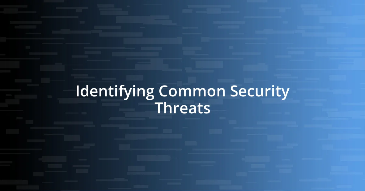 Identifying Common Security Threats