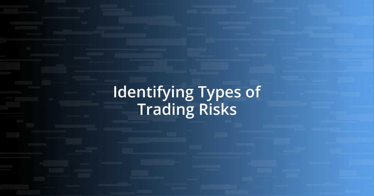 Identifying Types of Trading Risks