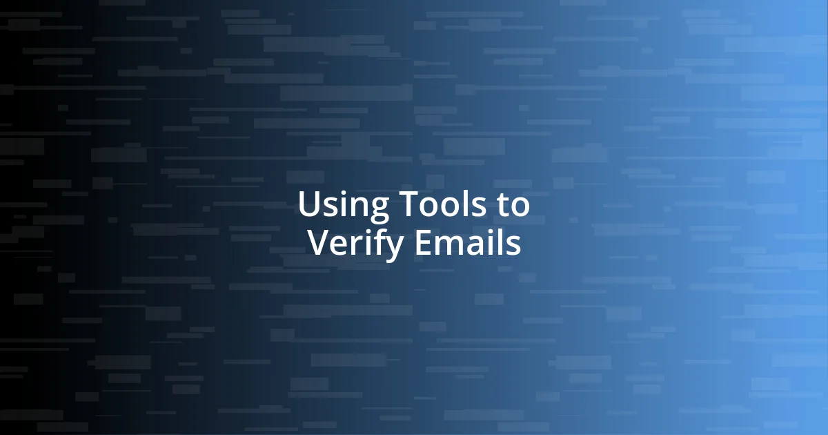 Using Tools to Verify Emails