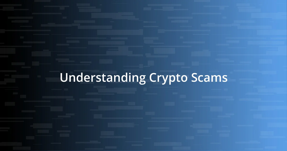 Understanding Crypto Scams