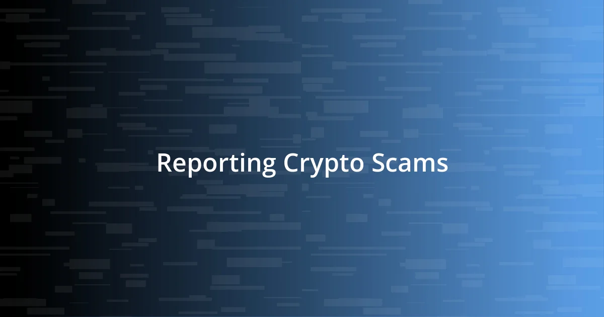 Reporting Crypto Scams