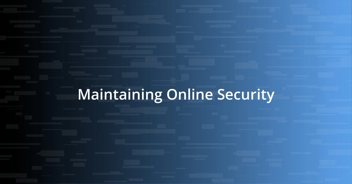 Maintaining Online Security