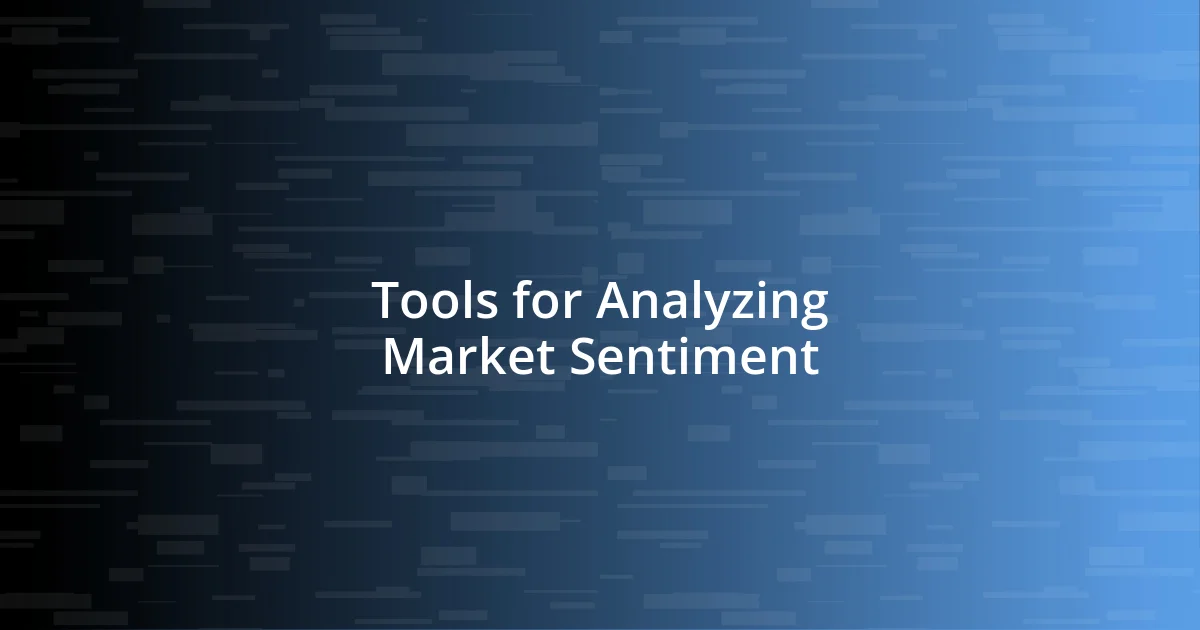 Tools for Analyzing Market Sentiment