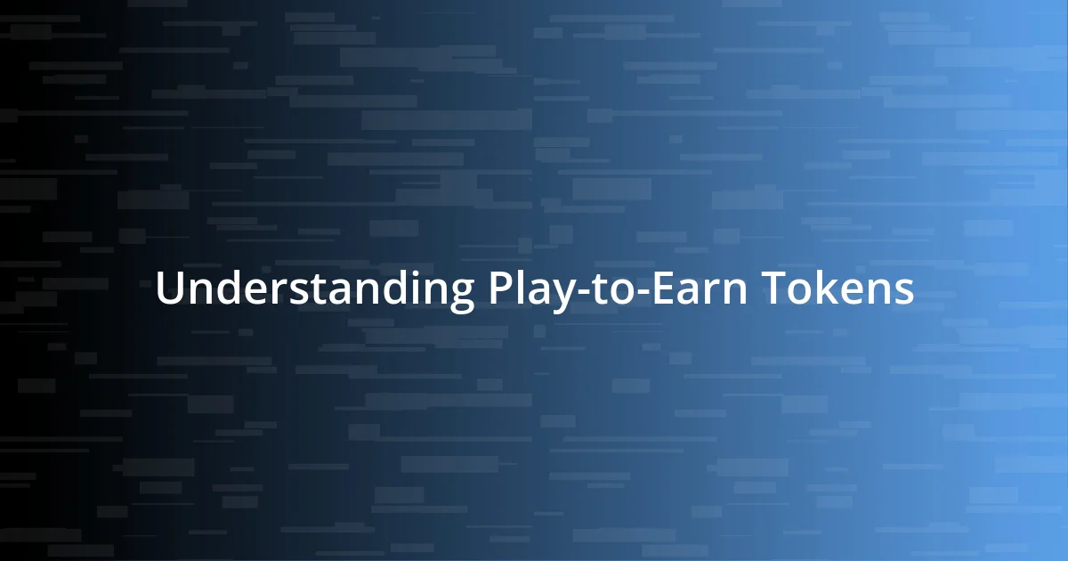 Understanding Play-to-Earn Tokens