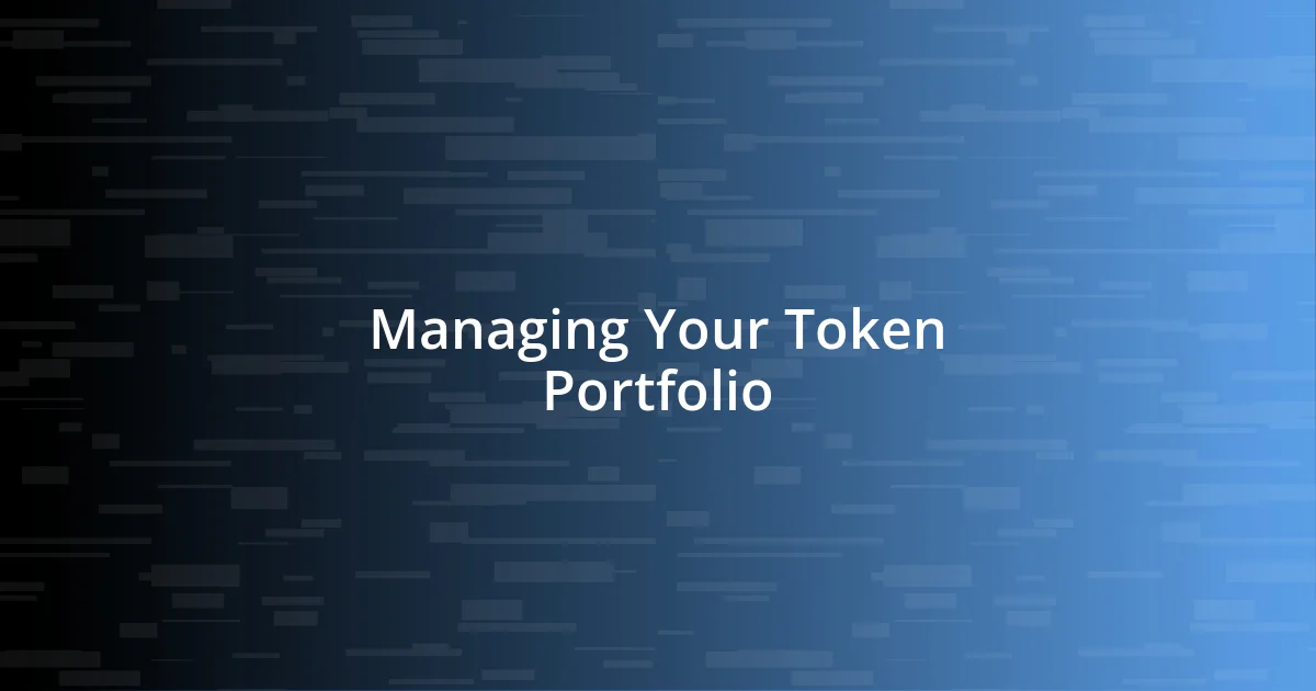 Managing Your Token Portfolio