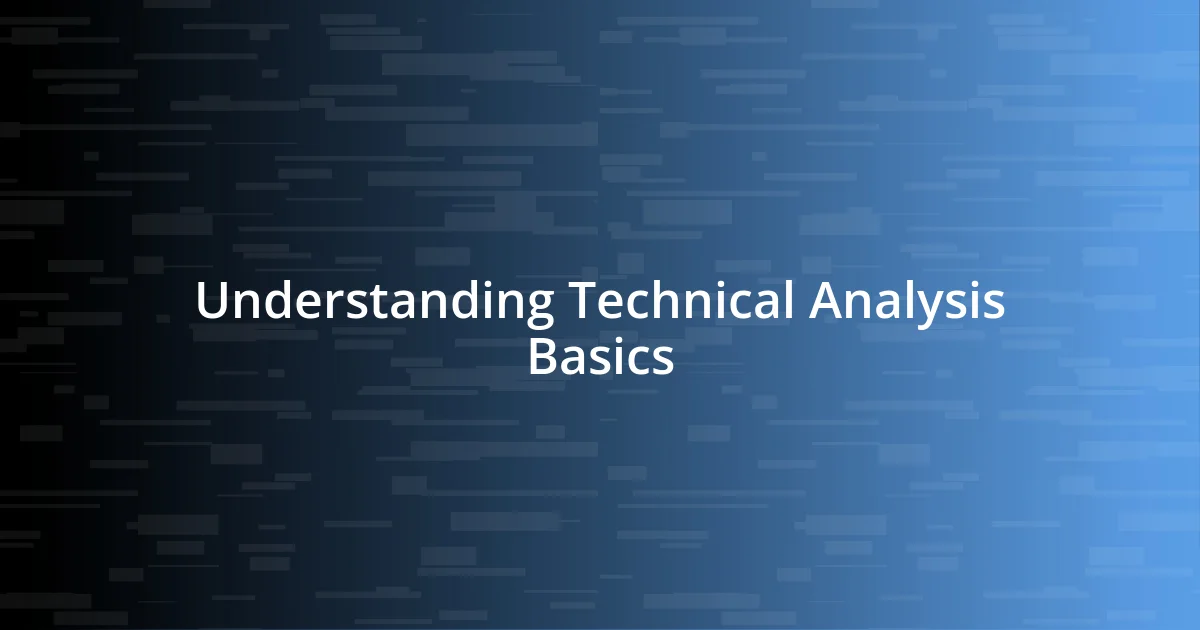 Understanding Technical Analysis Basics