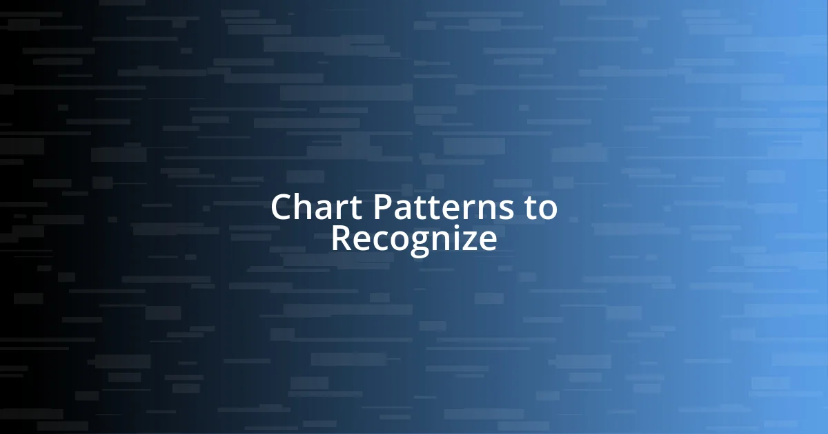 Chart Patterns to Recognize