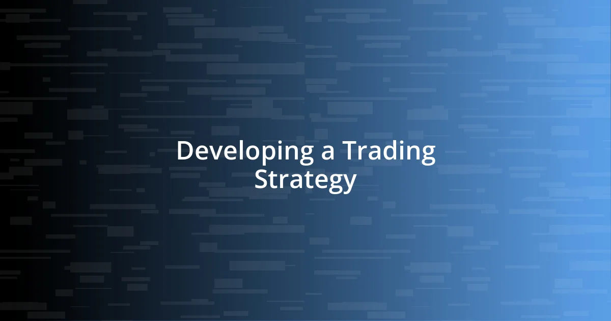 Developing a Trading Strategy