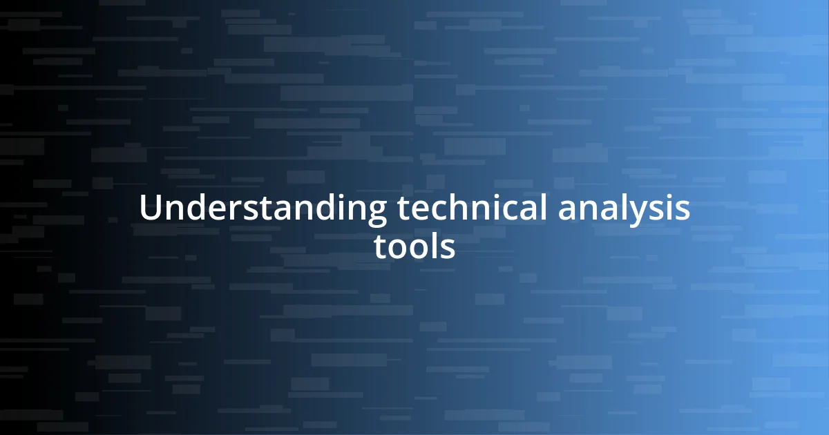 Understanding technical analysis tools