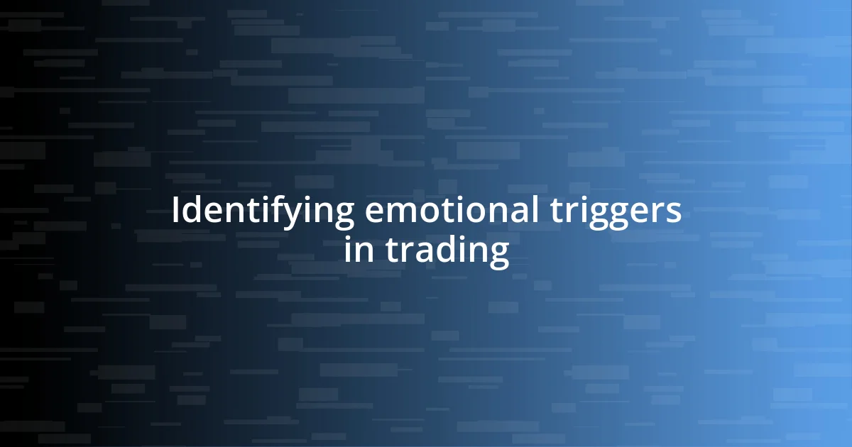 Identifying emotional triggers in trading