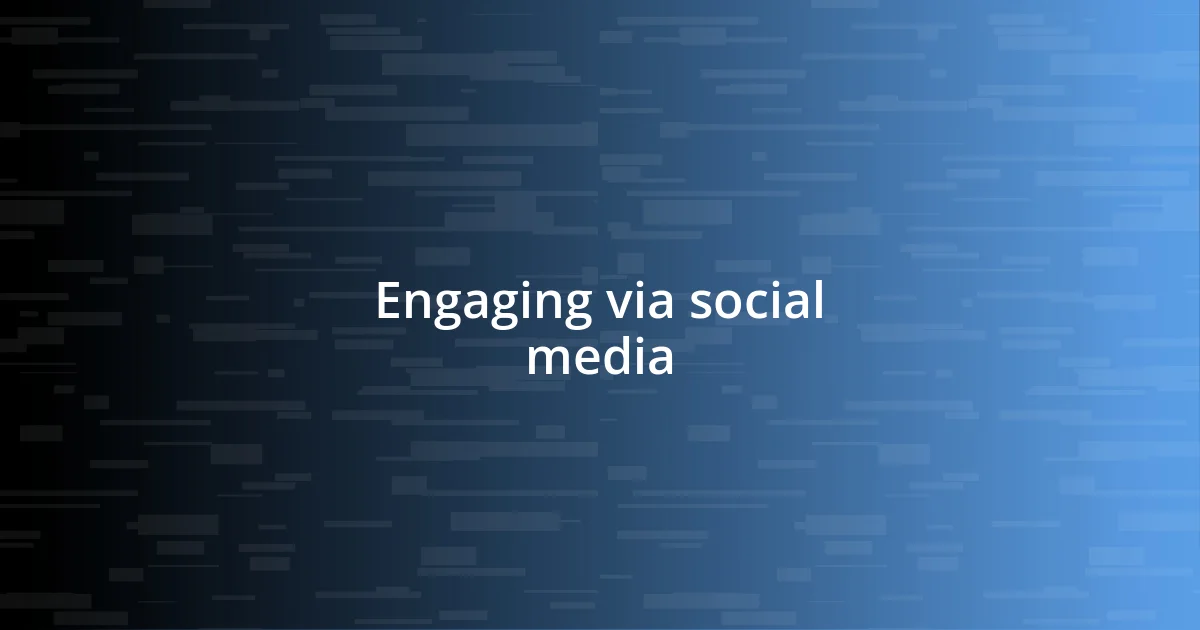 Engaging via social media