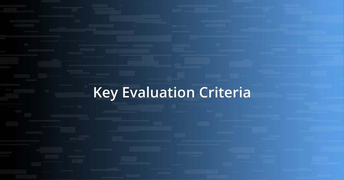 Key Evaluation Criteria