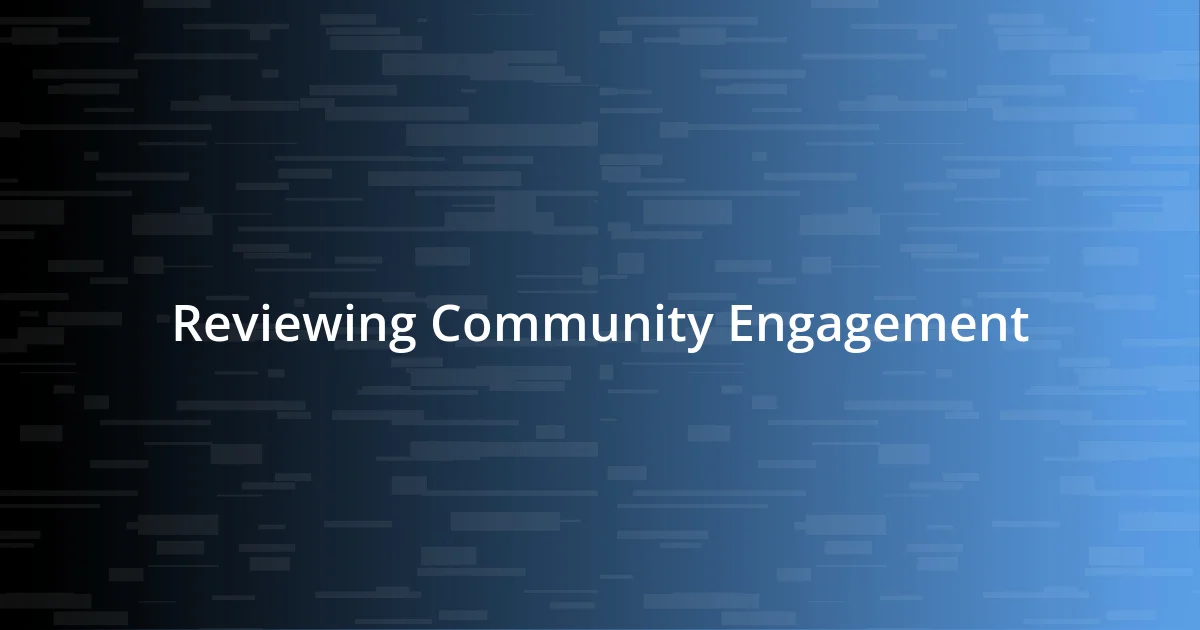 Reviewing Community Engagement