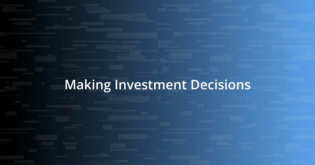 Making Investment Decisions