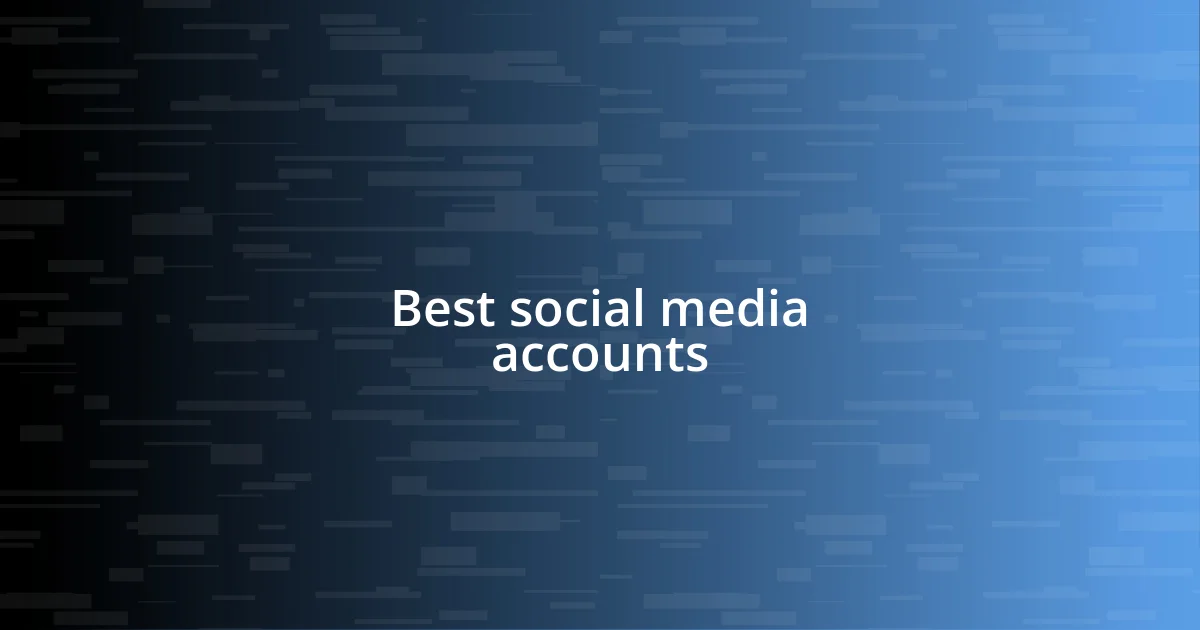 Best social media accounts