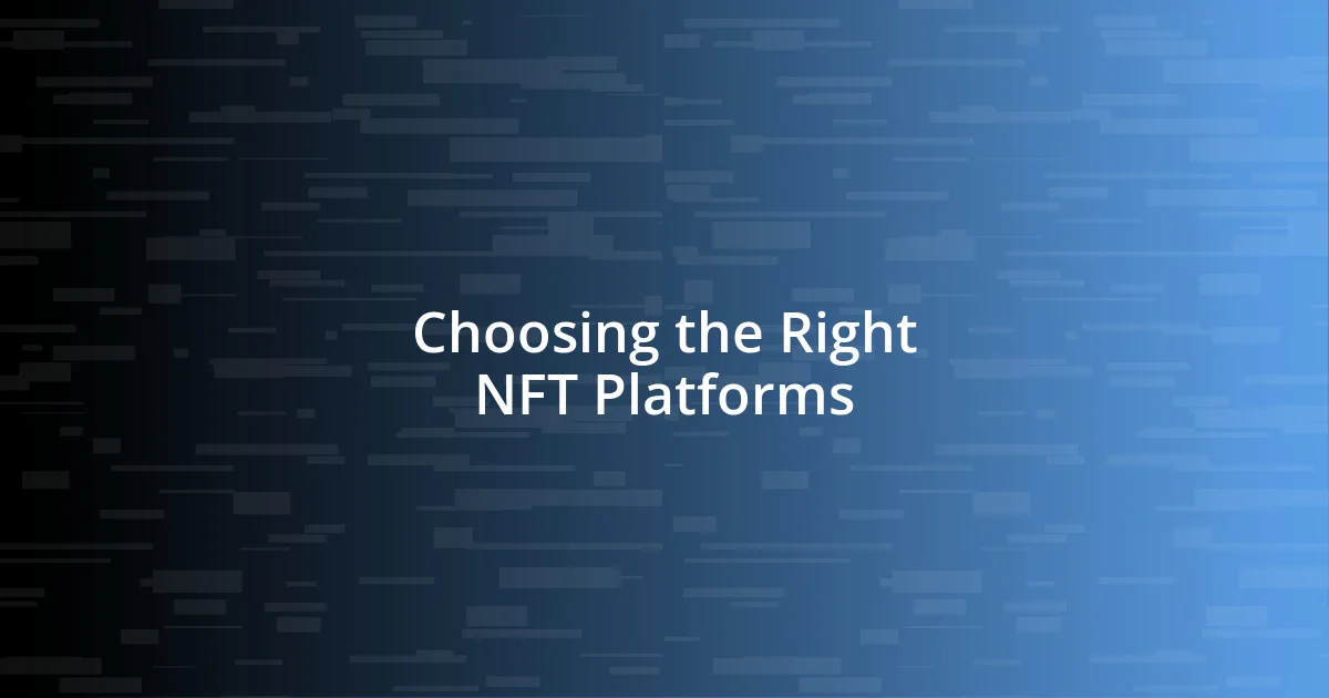 Choosing the Right NFT Platforms