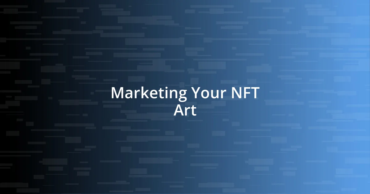 Marketing Your NFT Art