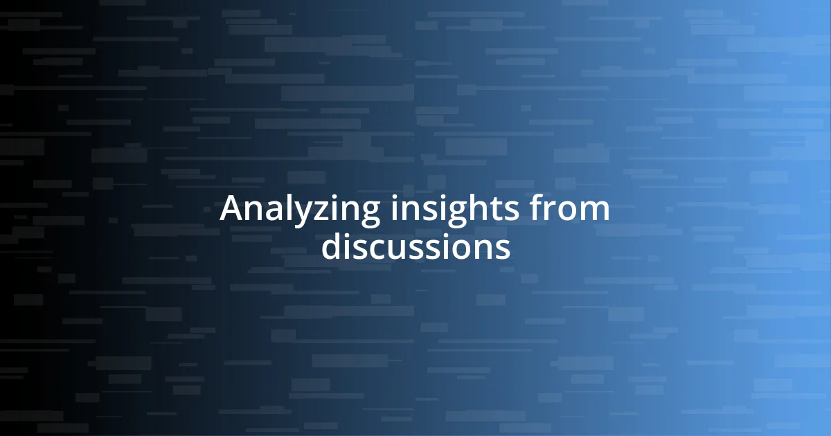 Analyzing insights from discussions