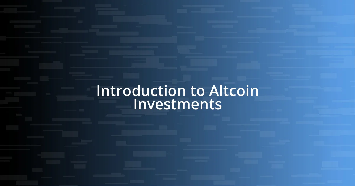 Introduction to Altcoin Investments