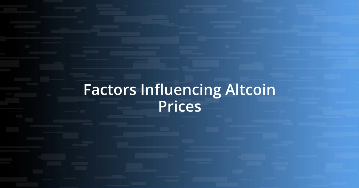 Factors Influencing Altcoin Prices