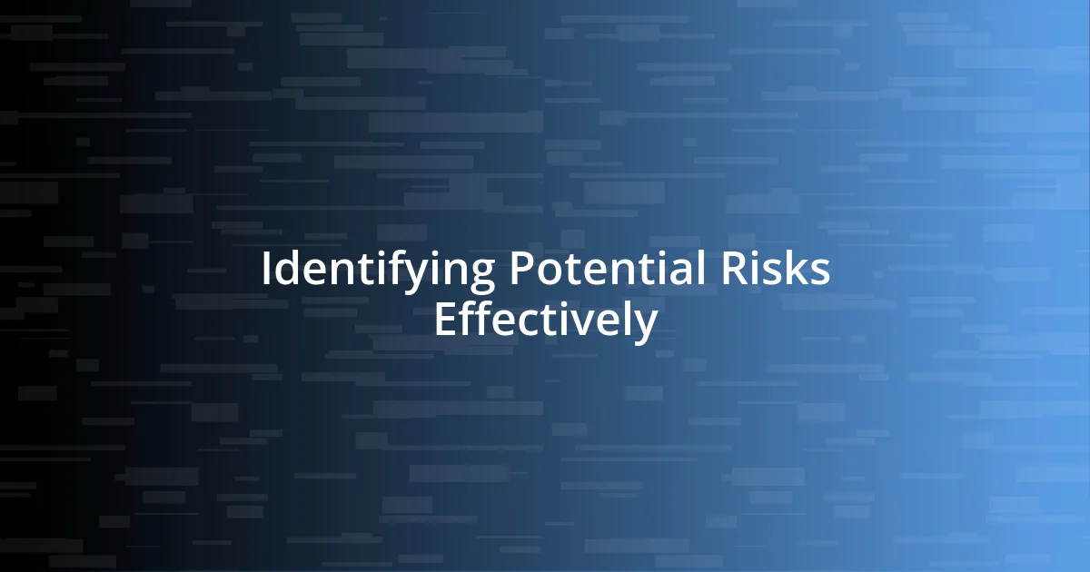 Identifying Potential Risks Effectively