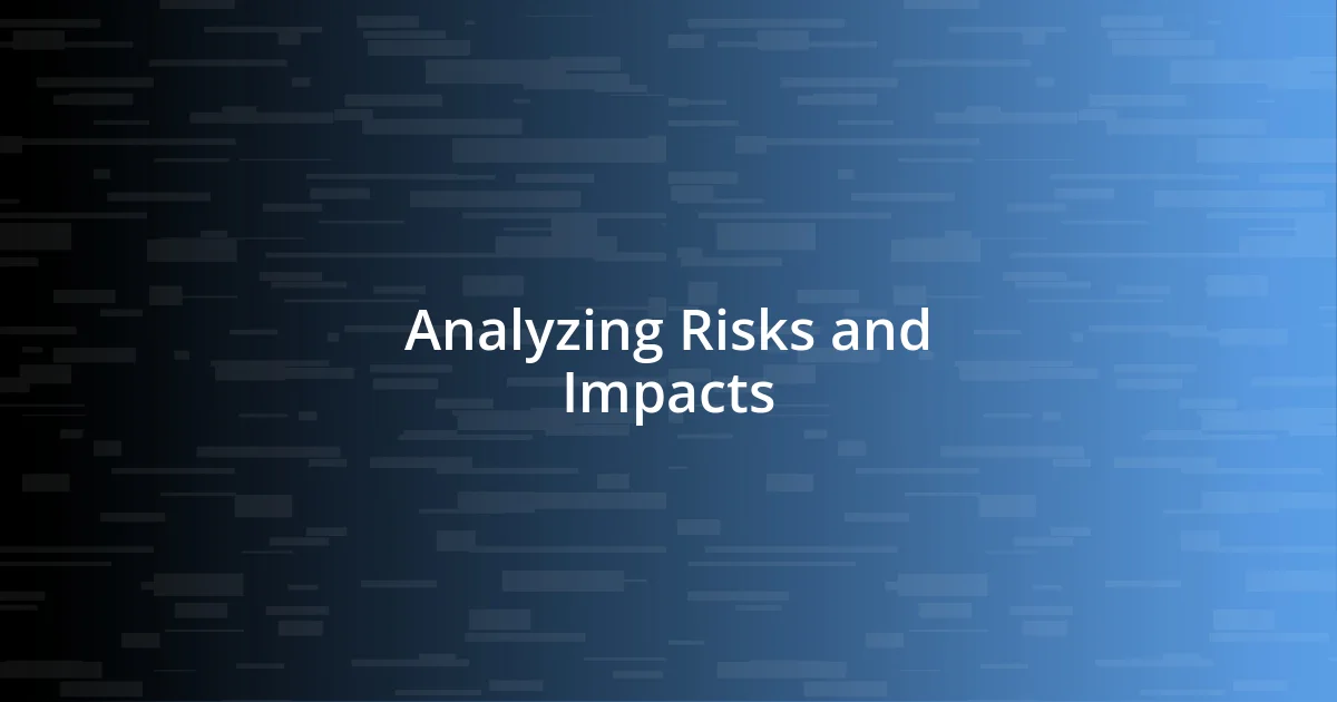 Analyzing Risks and Impacts