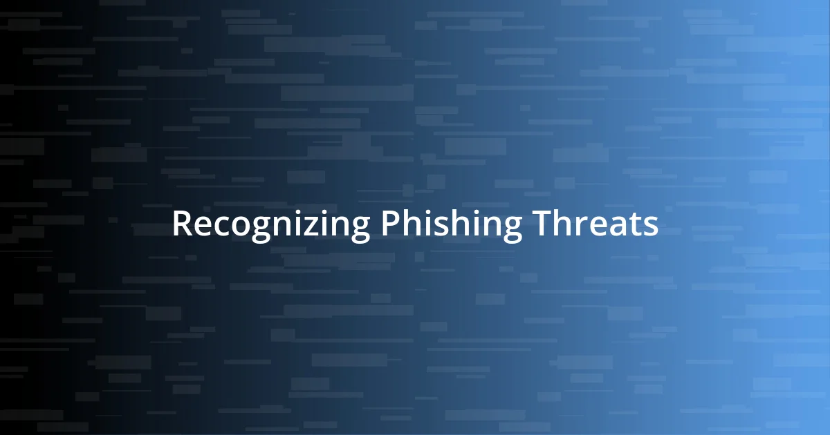 Recognizing Phishing Threats