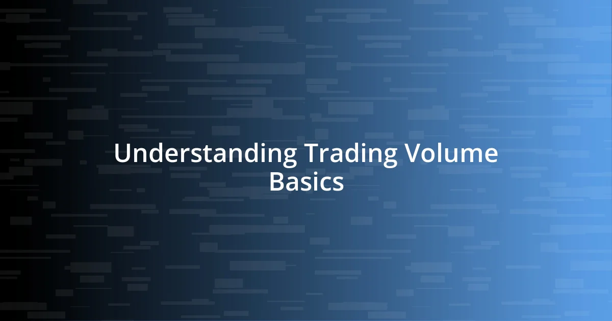 Understanding Trading Volume Basics