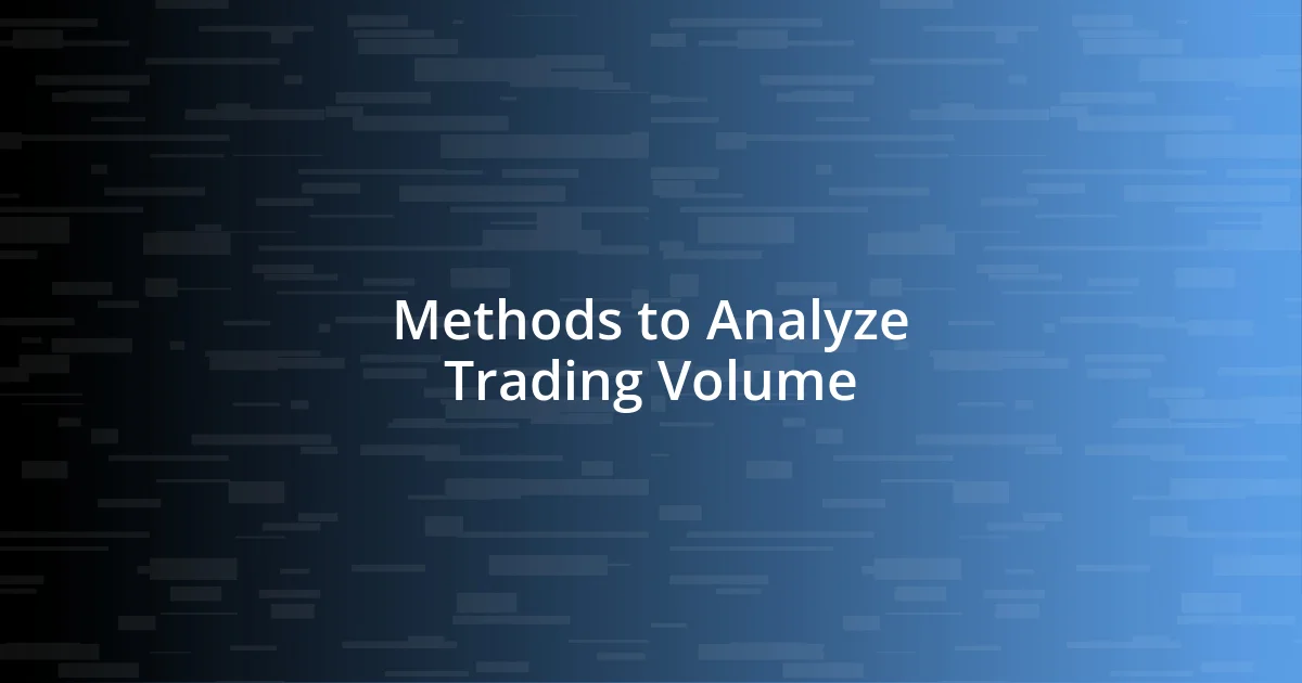 Methods to Analyze Trading Volume