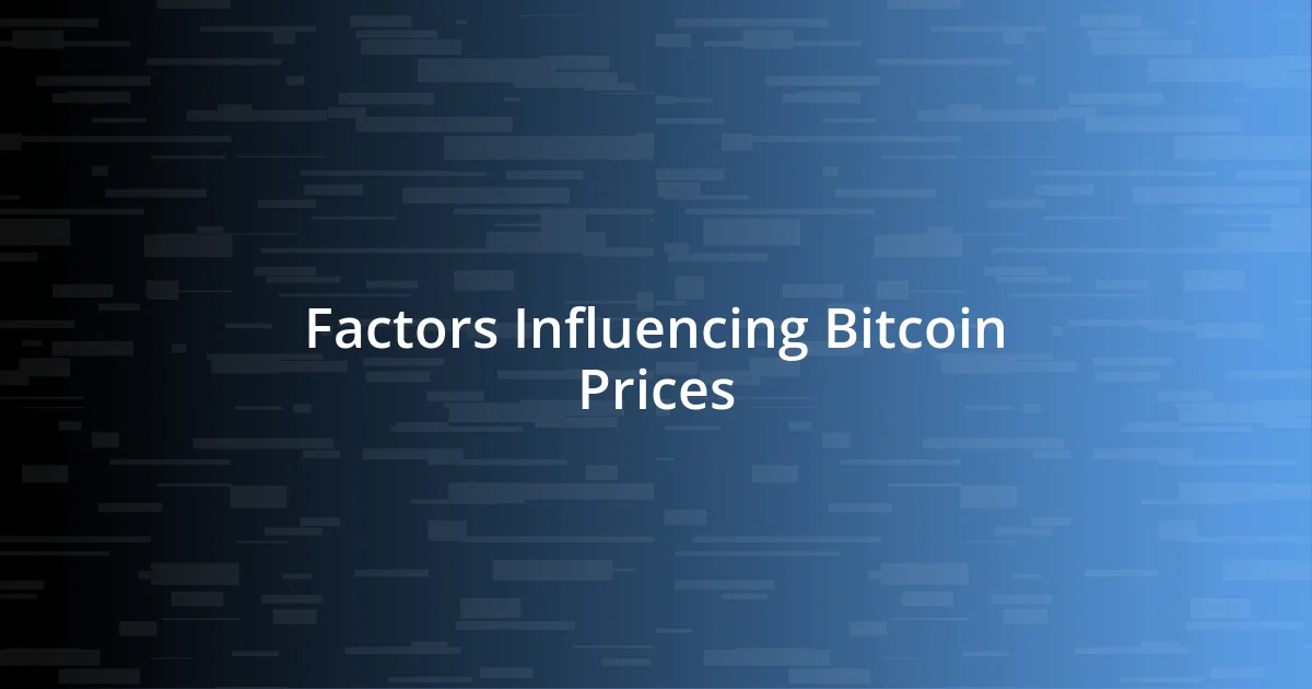 Factors Influencing Bitcoin Prices