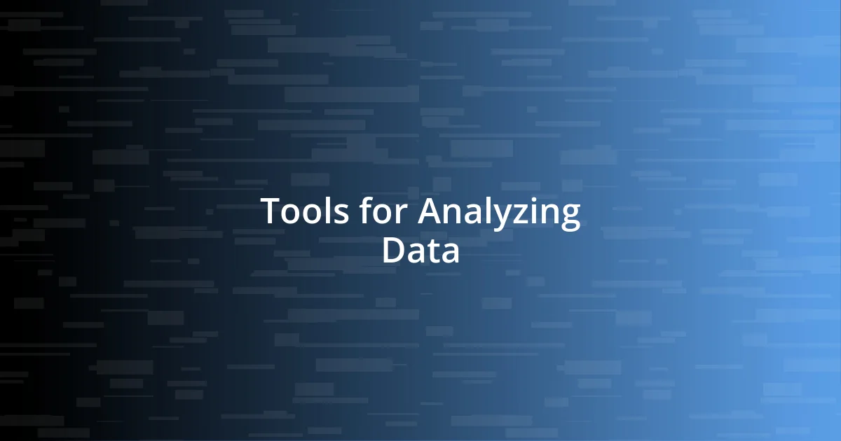 Tools for Analyzing Data