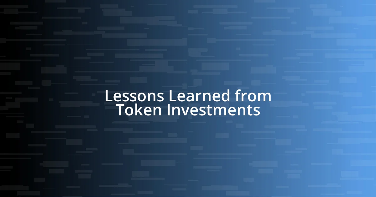 Lessons Learned from Token Investments