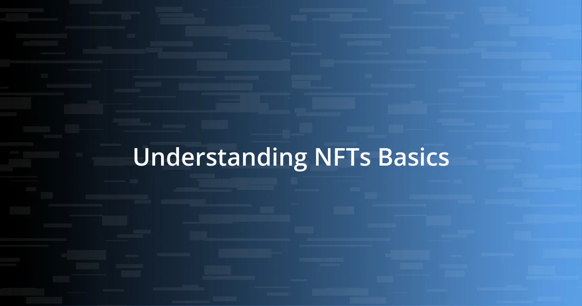 Understanding NFTs Basics