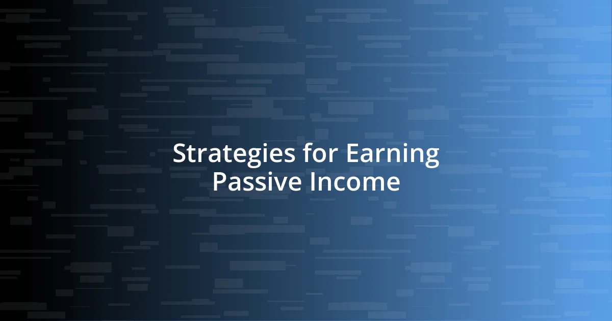 Strategies for Earning Passive Income