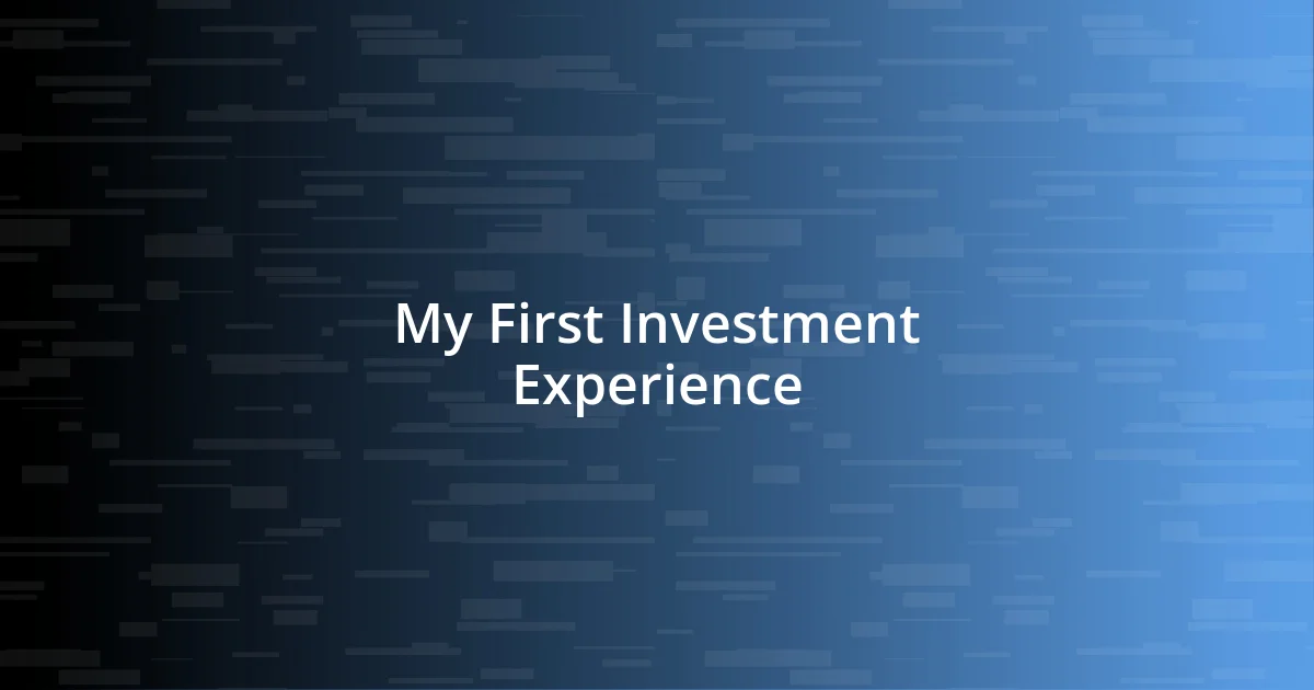 My First Investment Experience