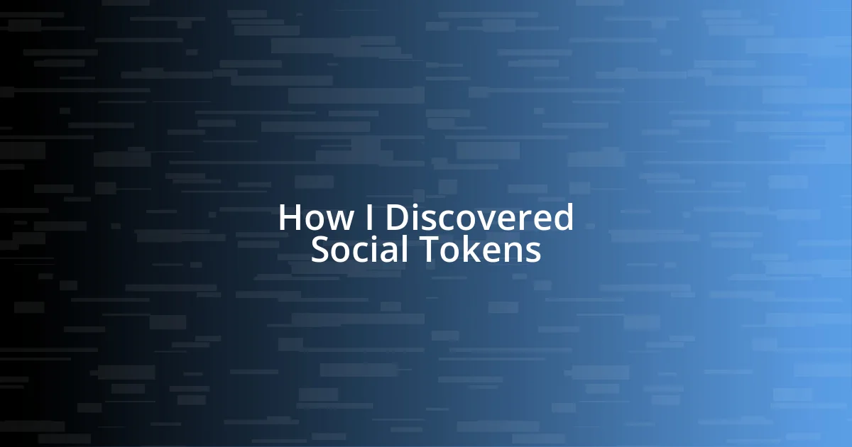 How I Discovered Social Tokens