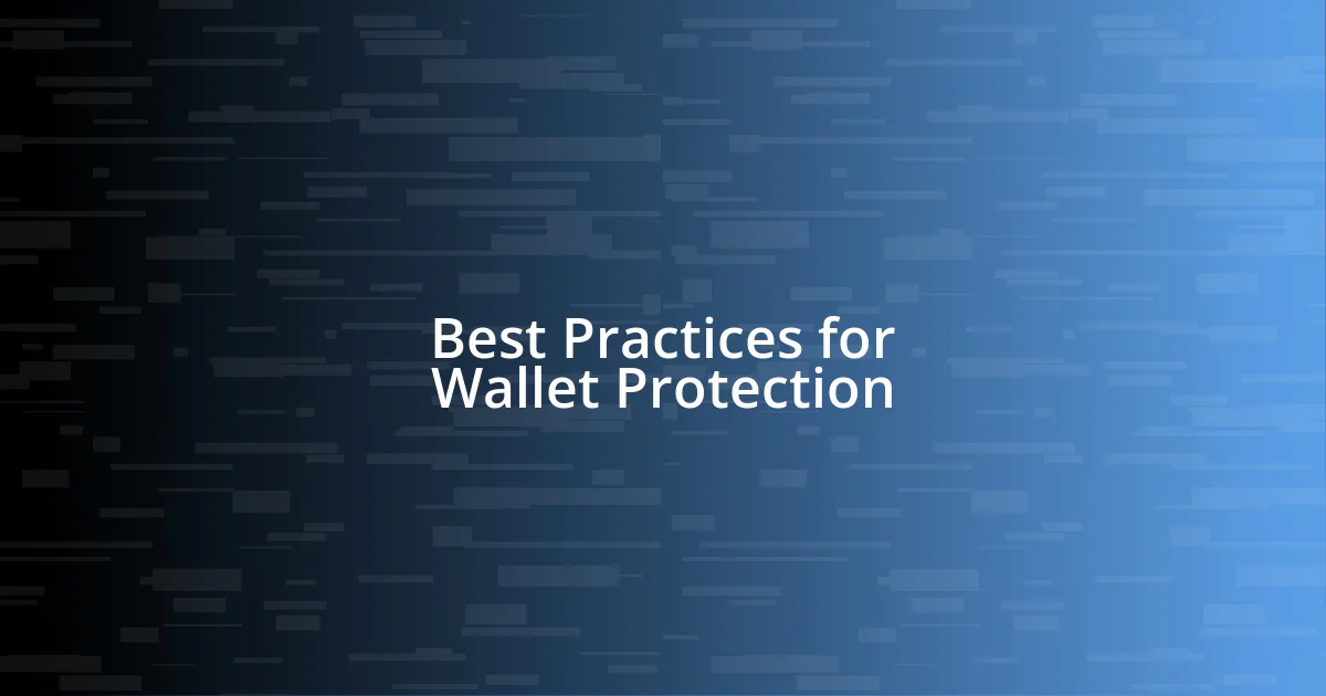 Best Practices for Wallet Protection