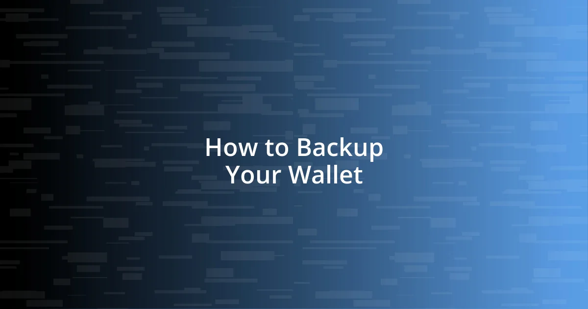 How to Backup Your Wallet