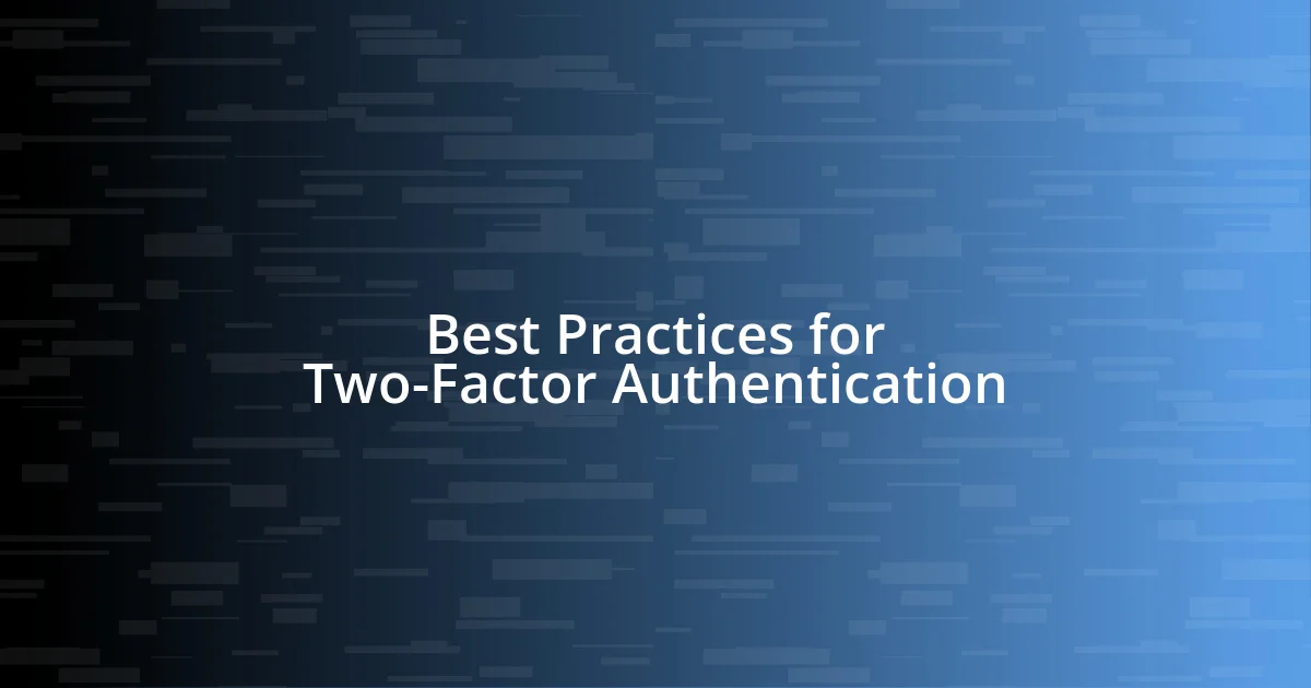 Best Practices for Two-Factor Authentication