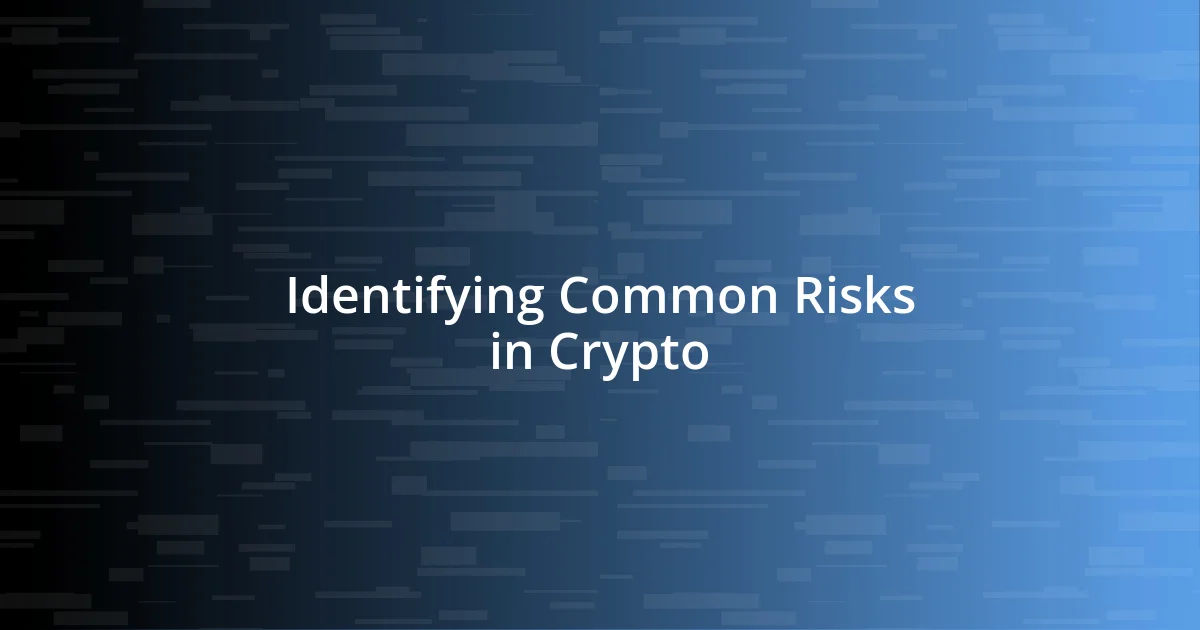 Identifying Common Risks in Crypto